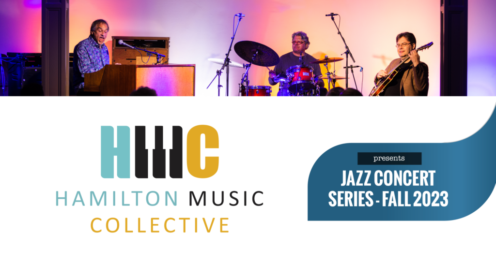 Hamilton Music Collective presents Jazz Concert Series Fall 2023